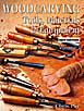 Woodcarving Tools, Material & Equipment, Vol. 1